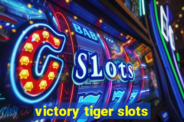 victory tiger slots